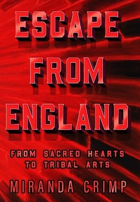 Cover for Miranda Crimp · Escape From England (Hardcover Book) (2019)