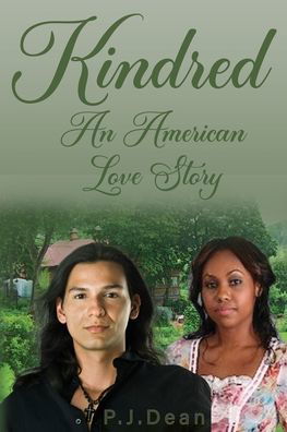 Cover for P J Dean · Kindred, An American Love Story (Paperback Book) (2020)