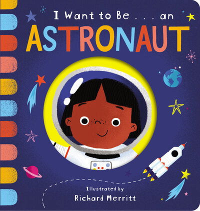 Cover for Becky Davies · I Want to Be... an Astronaut - I Want to Be... (Board book) (2021)