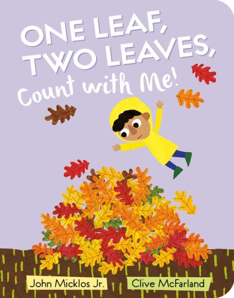 Cover for John Micklos · One Leaf, Two Leaves, Count with Me! (Board book) (2022)