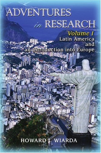 Cover for Howard Wiarda · Adventures in Research: Volume I Latin America and an Introduction into Europe (Taschenbuch) (2006)