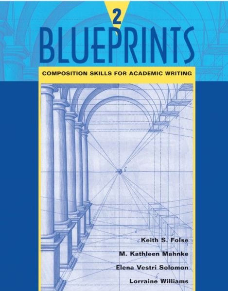 Cover for Keith Folse · Blueprints 2: Composition Skills for Academic Writing (Paperback Book) [New edition] (2002)