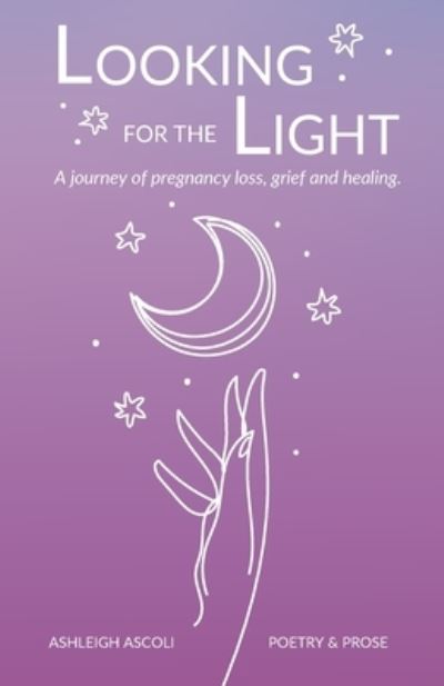 Looking for the Light - Ashleigh Ascoli - Books - Thorpe-Bowker - 9780645270105 - September 9, 2021