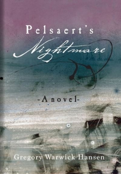 Cover for Gregory Hansen · Pelsaert's Nightmare: A novel (Gebundenes Buch) (2020)