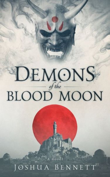 Cover for Joshua Bennett · Demons of the blood moon (Paperback Book) (2019)