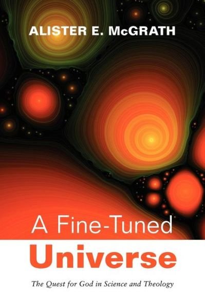 Cover for Alister E. Mcgrath · A Fine-tuned Universe: the Quest for God in Science and Theology (Paperback Bog) (2009)