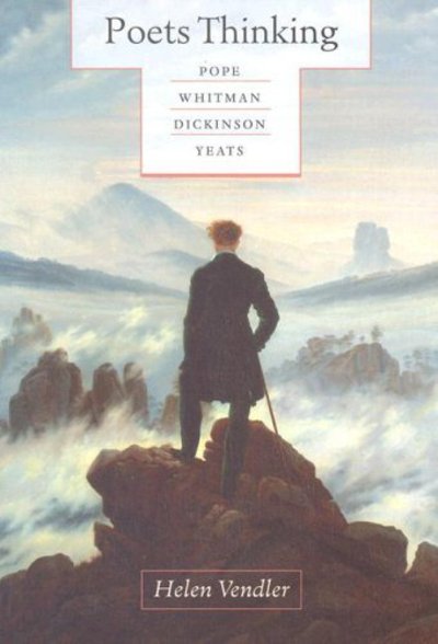 Cover for Helen Vendler · Poets Thinking: Pope, Whitman, Dickinson, Yeats (Paperback Book) (2006)