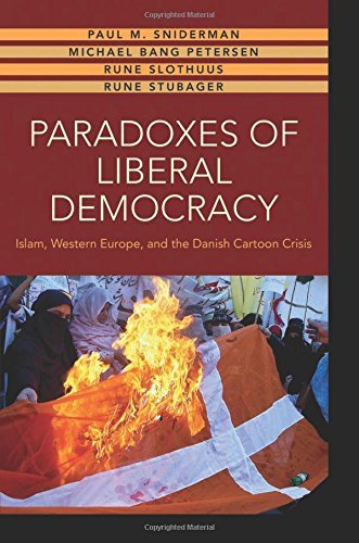 Cover for Paul M. Sniderman · Paradoxes of Liberal Democracy: Islam, Western Europe, and the Danish Cartoon Crisis (Hardcover Book) (2014)