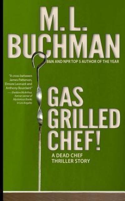 Cover for M L Buchman · Gas Grilled Chef! (Pocketbok) (2015)