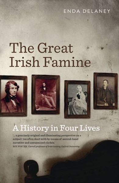 Cover for Enda Delaney · The Great Irish Famine: A History in Four Lives (Paperback Bog) (2014)