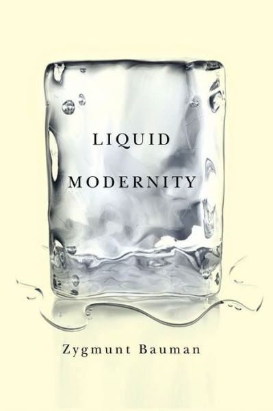 Cover for Bauman, Zygmunt (Universities of Leeds and Warsaw) · Liquid Modernity (Paperback Book) (2000)