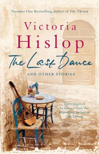 Cover for Victoria Hislop · The Last Dance and Other Stories (Paperback Bog) [Export / Airside / Ireland edition] (2012)