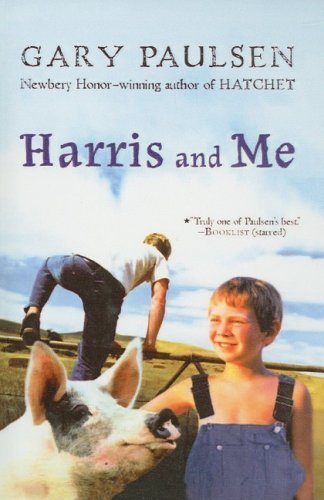 Cover for Gary Paulsen · Harris and Me: a Summer Remembered (Hardcover Book) (2007)