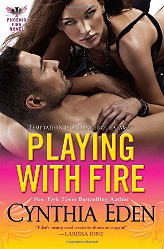 Cover for Cynthia Eden · Playing With Fire (Taschenbuch) (2014)