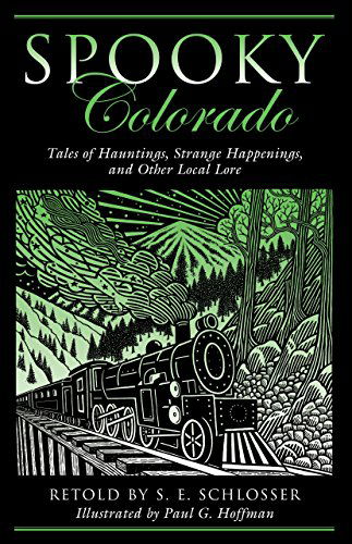 Cover for S. E. Schlosser · Spooky Colorado: Tales Of Hauntings, Strange Happenings, And Other Local Lore - Spooky (Taschenbuch) [First edition] (2011)