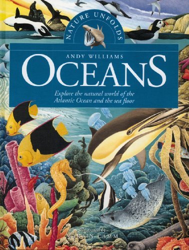 Cover for Andy Williams · The Oceans: Explore the Natural World of the Atlantic Ocean and the Sea Floor (Nature Unfolds) (Hardcover Book) (2002)