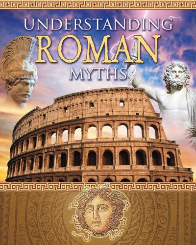 Cover for Robin Johnson · Understanding Roman Myths (Myths Understood) (Hardcover Book) (2012)