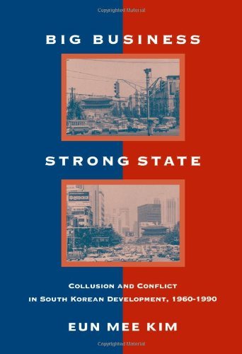 Cover for Eun Mee Kim · Big Business, Strong State: Collusion and Conflict in South Korean Developments, 1960-1990 (Suny Series, Korean Studies) (Paperback Bog) (1997)