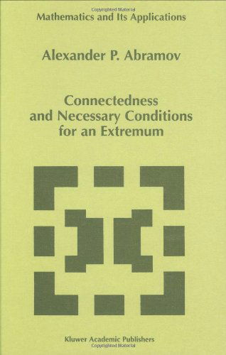Cover for Alexander Abramov · Connectedness and Necessary Conditions for an Extremum - Mathematics and Its Applications (Hardcover Book) (1998)