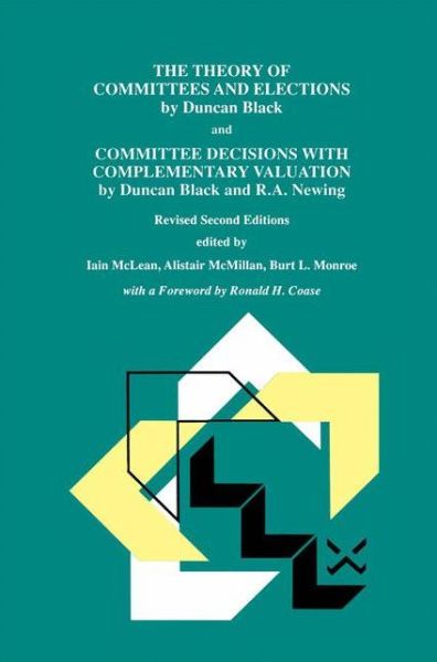 Cover for Duncan Black · The Theory of Committees and Elections by Duncan Black and Committee Decisions with Complementary Valuation by Duncan Black and R.A. Newing (Hardcover Book) [2nd rev. ed. 1998 edition] (1998)