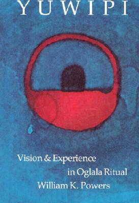 Cover for William K. Powers · Yuwipi: Vision and Experience in Oglala Ritual (Paperback Book) [New edition] (1984)