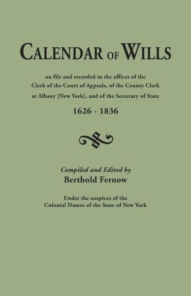 Cover for Berthold Fernow · Calendar of Wills on File and Recorded in the Offices of the Clerk of the Court of Appeals, of the County Clerk at Albany [new York}, and of the Secre (Pocketbok) (2014)