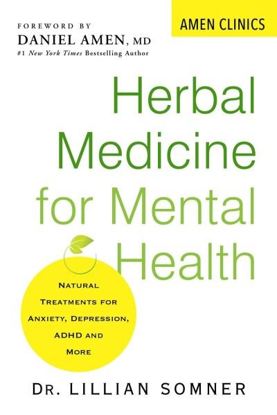 Cover for Lillian Somner · Herbal Medicine For Mental Health: Natural Treatments for Anxiety, Depression, ADHD, and More (Paperback Book) (2022)