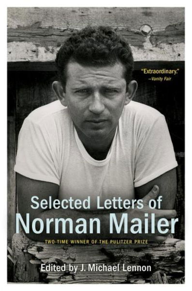 Cover for Norman Mailer · Selected Letters of Norman Mailer (Paperback Book) (2015)