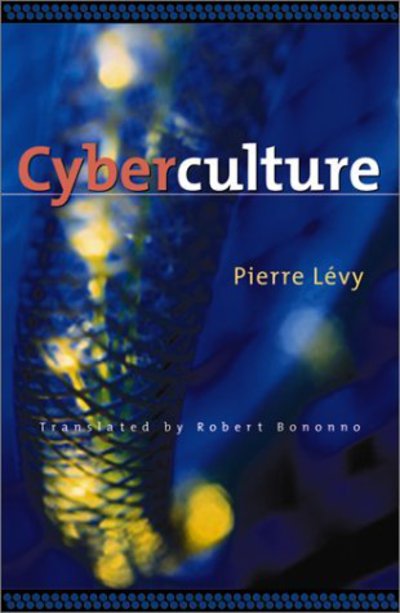 Cover for Pierre Levy · Cyberculture - Electronic Mediations (Paperback Book) (2001)