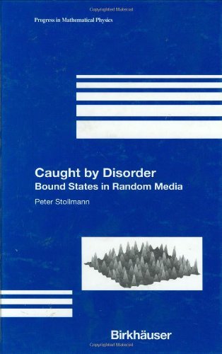 Cover for Peter Stollmann · Caught by Disorder: Bound States in Random Media (Progress in Mathematical Physics) (Hardcover Book) (2001)