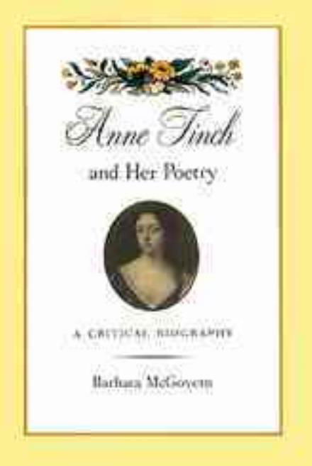 Cover for Barbara McGovern · Anne Finch and Her Poetry: A Critical Biography (Hardcover Book) (1992)