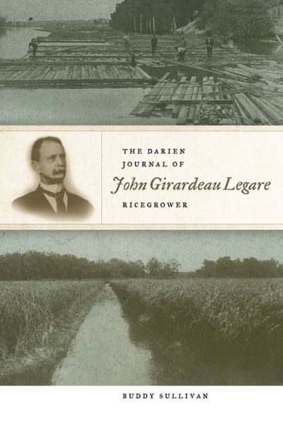 Cover for Buddy Sullivan · The Darien Journal of John Girardeau Legare, Ricegrower (Paperback Book) (2012)