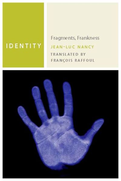 Cover for Jean-Luc Nancy · Identity: Fragments, Frankness - Commonalities (Inbunden Bok) (2014)