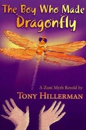 Cover for Tony Hillerman · The Boy Who Made Dragonfly: A Zuni Myth (Gebundenes Buch) (1993)