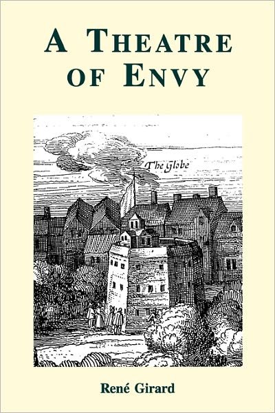 A Theatre of Envy - Rene Girard - Libros - Gracewing - 9780852445105 - 2000