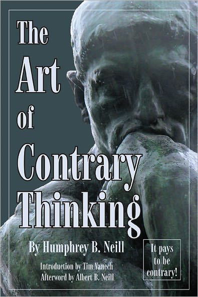 Cover for Neill Humphrey B Neill · The Art of Contrary Thinking (Paperback Book) [6 Enlarged edition] (2018)