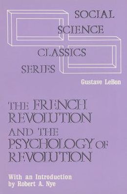 Cover for Gustave Le Bon · The French Revolution and the Psychology of Revolution (Hardcover Book) (1980)