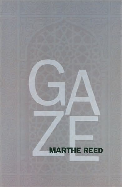 Cover for Marthe Reed · Gaze (Book) (2010)