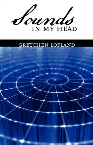 Cover for Gretchen Lofland · Sounds in My Head (Paperback Book) (2009)