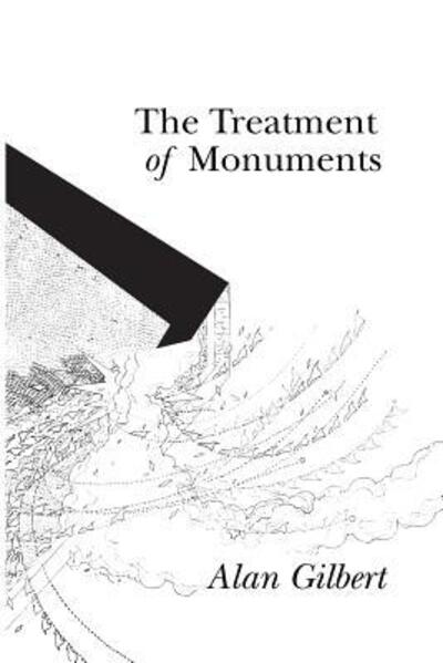 Cover for Alan Gilbert · The Treatment of Monuments (Paperback Book) (2012)