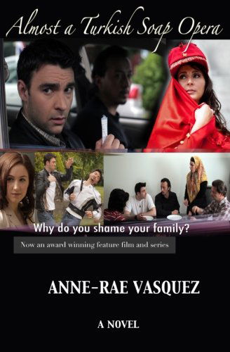 Cover for Anne-rae Vasquez · Almost a Turkish Soap Opera (Volume 1) (Paperback Book) (2012)