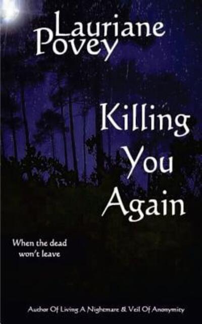 Cover for Lauriane Povey · Killing You Again (Book) (2017)