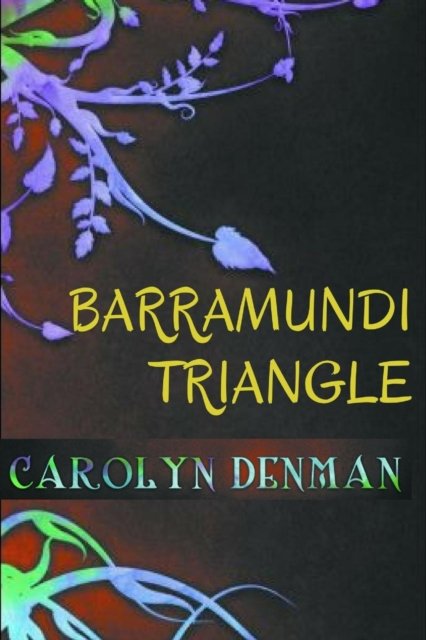 Cover for Carolyn Denman · Barramundi Triangle (Taschenbuch) (2016)