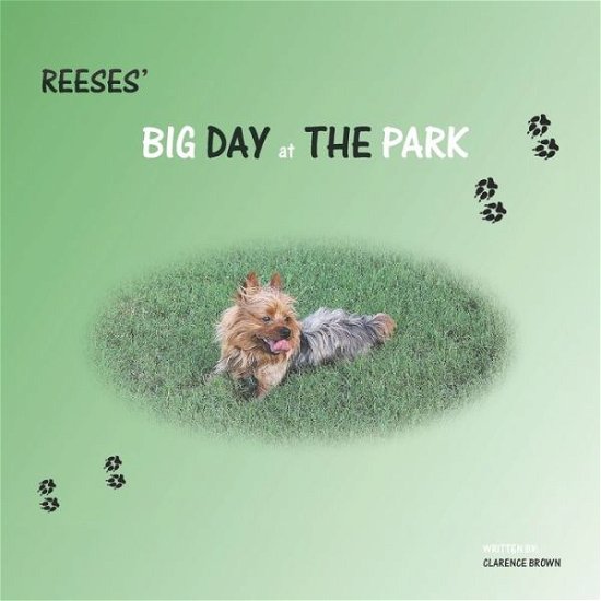Cover for Clarence Brown · Reeses' BIG DAY at THE PARK (Paperback Bog) (2018)