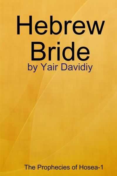 Cover for Yair Davidiy · Hebrew Bride (Paperback Book) (2018)