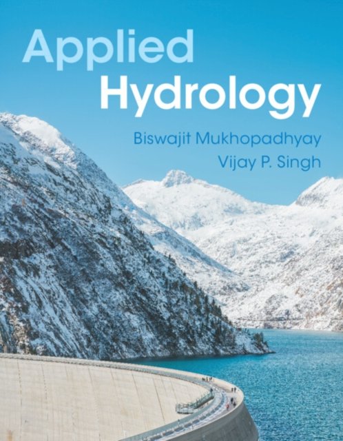 Cover for Mukhopadhyay, Biswajit (DEC, Houston, Texas) · Applied Hydrology (Hardcover Book) (2024)