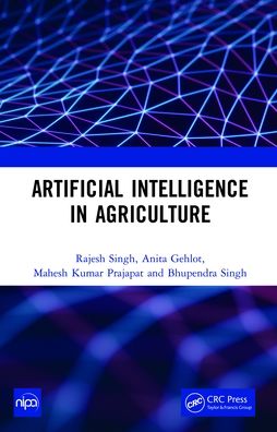 Cover for Rajesh Singh · Artificial Intelligence in Agriculture (Hardcover Book) (2021)