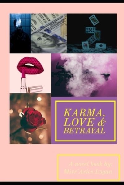 Cover for MirrAries Logan · Karma, Love &amp; betrayal (Paperback Book) (2019)