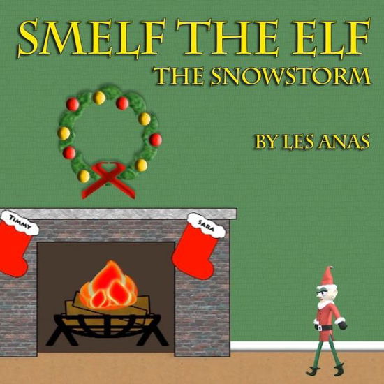 Cover for Les Anas · Smelf the Elf (Paperback Book) (2019)