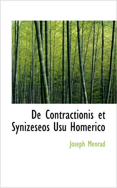 De Contractionis et Synizeseos Usu Homerico - Joseph Menrad - Livres - BiblioLife - 9781103016105 - 28 janvier 2009